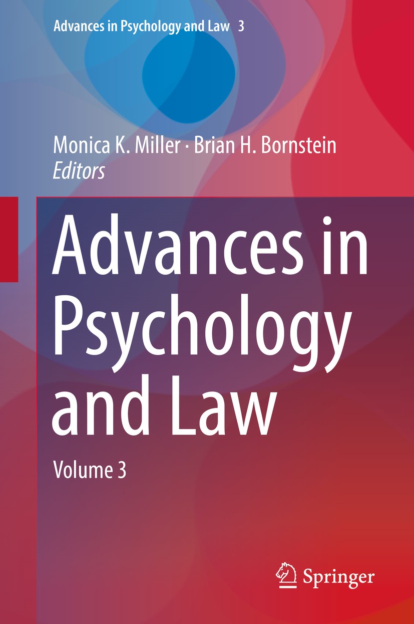 Titlebook: Advances in Psychology and Law; Volume 3 Monica K. Miller,Brian H. Bornstein Book 2018 Springer International Publishing AG, part of Spring Titlebook: Advances in Psychology and Law; Volume 3 Monica K. Miller,Brian H. Bornstein Book 2018 Springer International Publishing AG, part of Spring