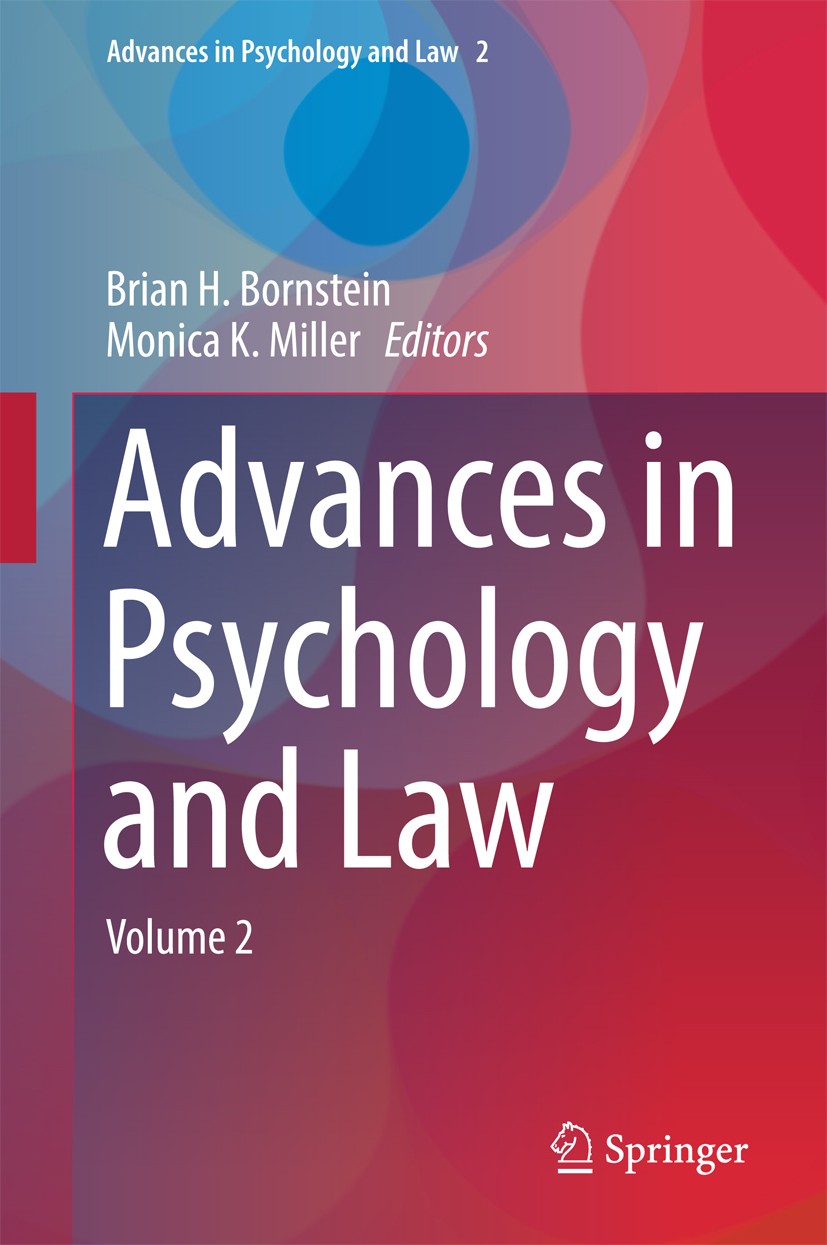 Titlebook: Advances in Psychology and Law; Volume 2 Brian H. Bornstein,Monica K. Miller Book 2016 Springer International Publishing AG 2016 psychology Titlebook: Advances in Psychology and Law; Volume 2 Brian H. Bornstein,Monica K. Miller Book 2016 Springer International Publishing AG 2016 psychology