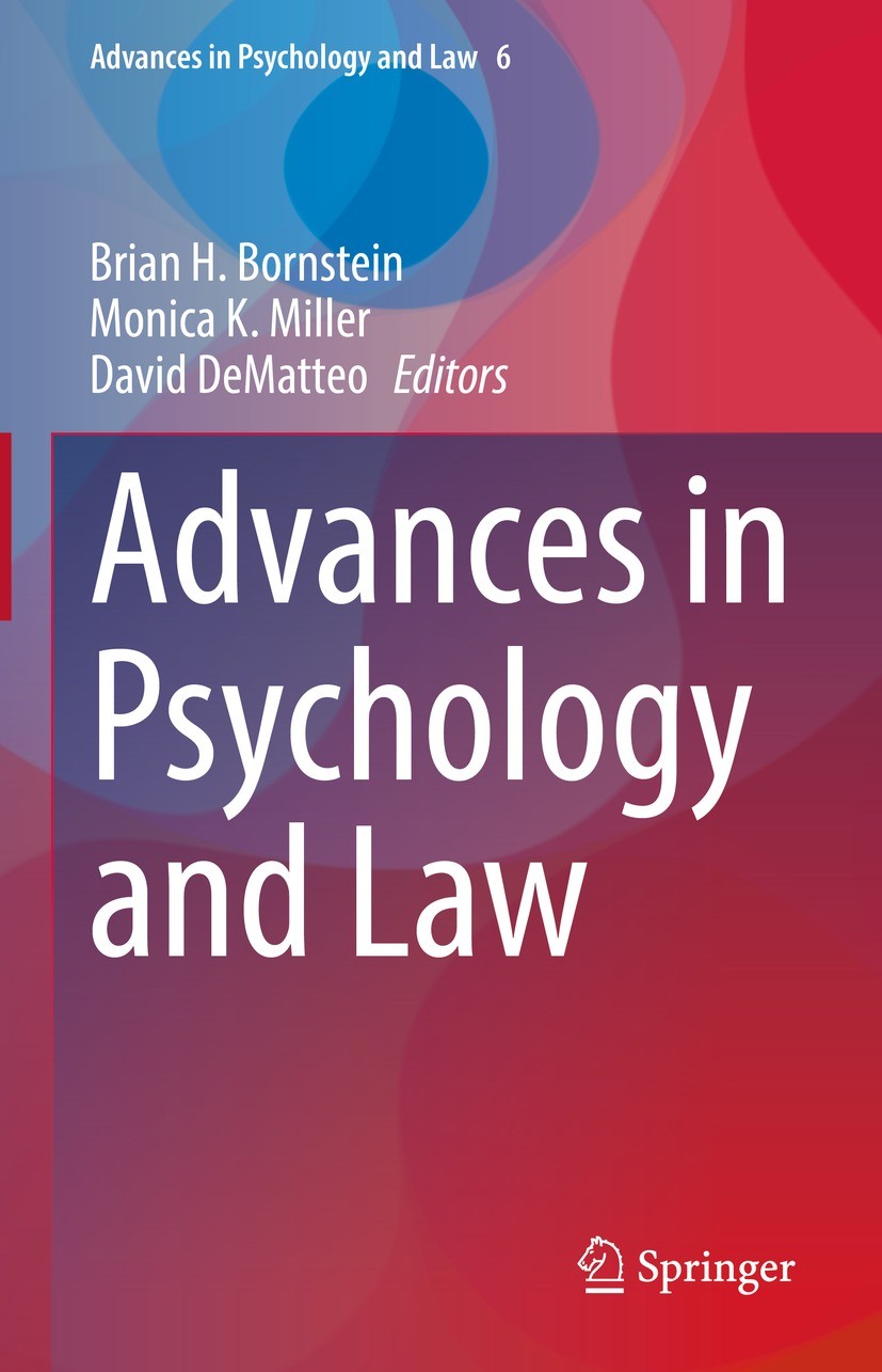 Titlebook: Advances in Psychology and Law; Brian H. Bornstein,Monica K. Miller,David DeMatteo Book 2022 The Editor(s) (if applicable) and The Author( Titlebook: Advances in Psychology and Law; Brian H. Bornstein,Monica K. Miller,David DeMatteo Book 2022 The Editor(s) (if applicable) and The Author(