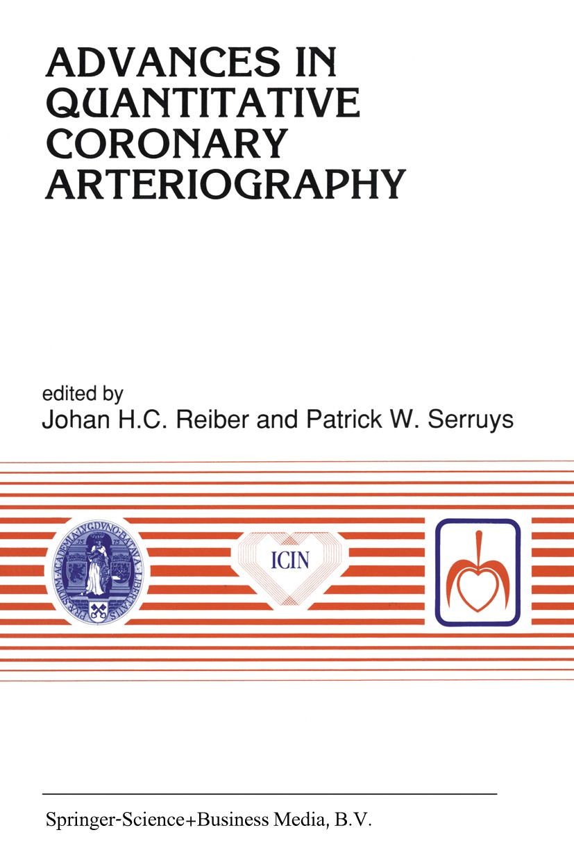 Titlebook: Advances in Quantitative Coronary Arteriography; Johan H. C. Reiber,Patrick W. Serruys Book 1993 Springer Science+Business Media Dordrecht Titlebook: Advances in Quantitative Coronary Arteriography; Johan H. C. Reiber,Patrick W. Serruys Book 1993 Springer Science+Business Media Dordrecht