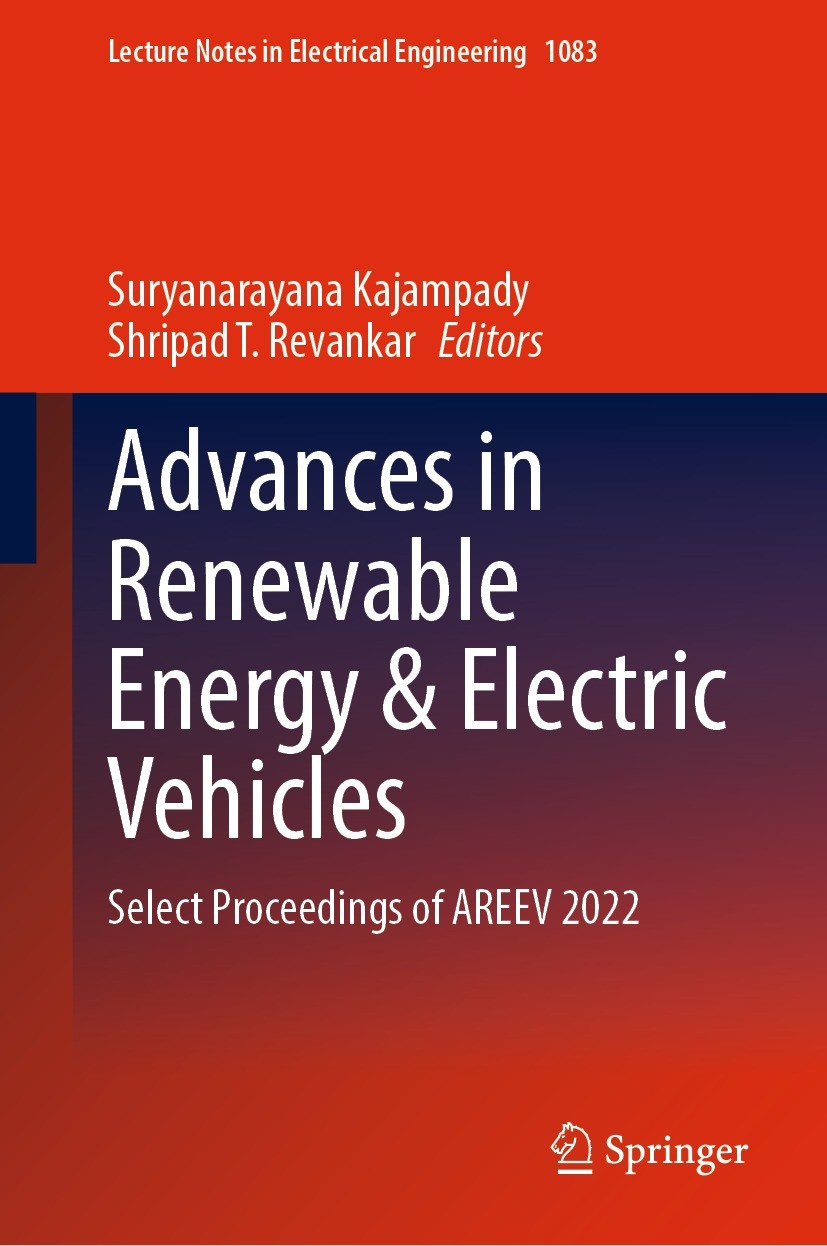 Titlebook: Advances in Renewable Energy & Electric Vehicles; Select Proceedings o Suryanarayana Kajampady,Shripad T. Revankar Conference proceedings 2 Titlebook: Advances in Renewable Energy & Electric Vehicles; Select Proceedings o Suryanarayana Kajampady,Shripad T. Revankar Conference proceedings 2