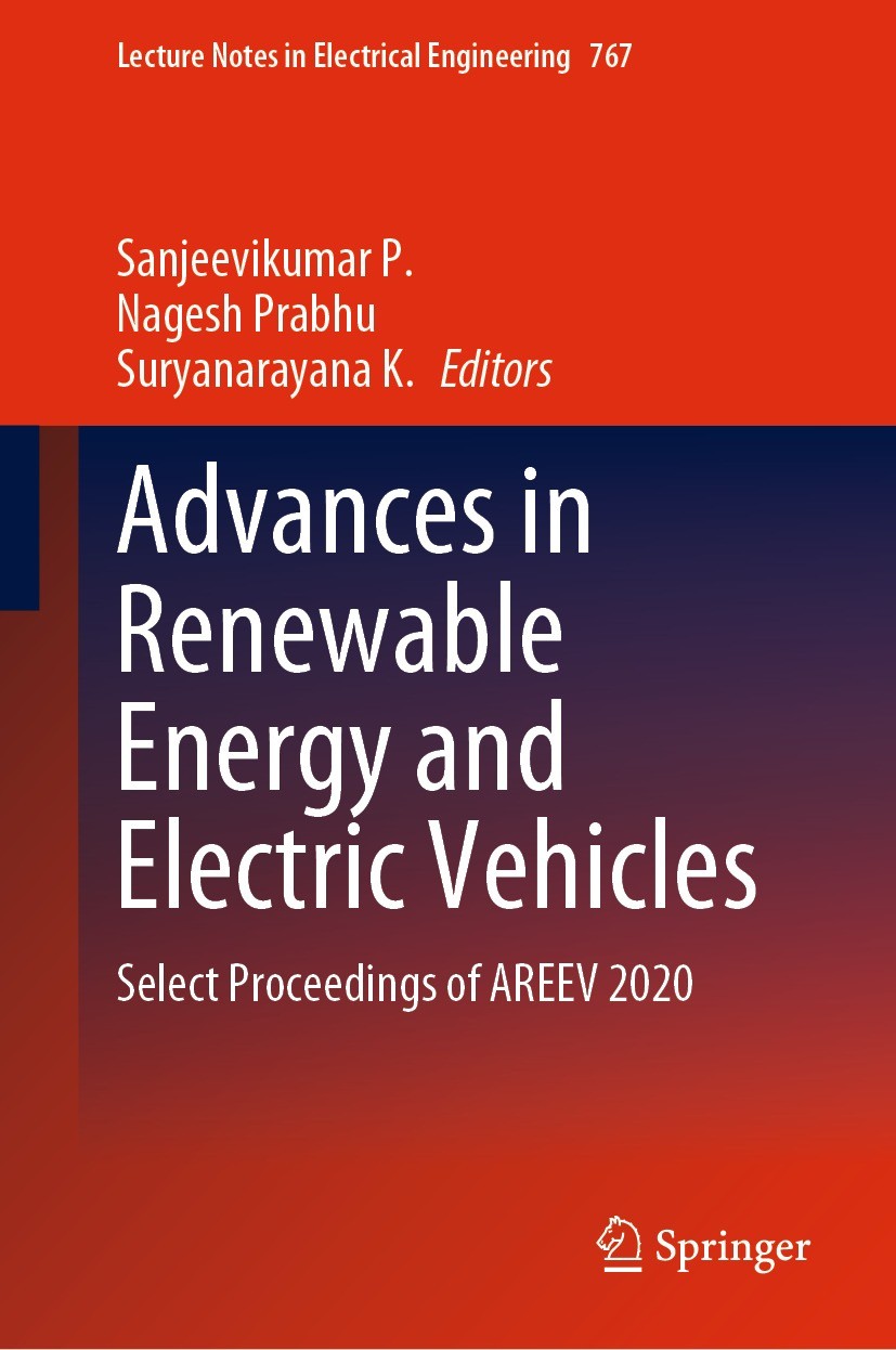 Titlebook: Advances in Renewable Energy and Electric Vehicles; Select Proceedings o Sanjeevikumar P.,Nagesh Prabhu,Suryanarayana K. Conference proceed Titlebook: Advances in Renewable Energy and Electric Vehicles; Select Proceedings o Sanjeevikumar P.,Nagesh Prabhu,Suryanarayana K. Conference proceed