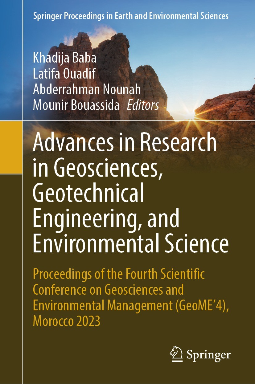 Titlebook: Advances in Research in Geosciences, Geotechnical Engineering, and Environmental Science; Proceedings of the F Khadija Baba,Latifa Ouadif,M Titlebook: Advances in Research in Geosciences, Geotechnical Engineering, and Environmental Science; Proceedings of the F Khadija Baba,Latifa Ouadif,M