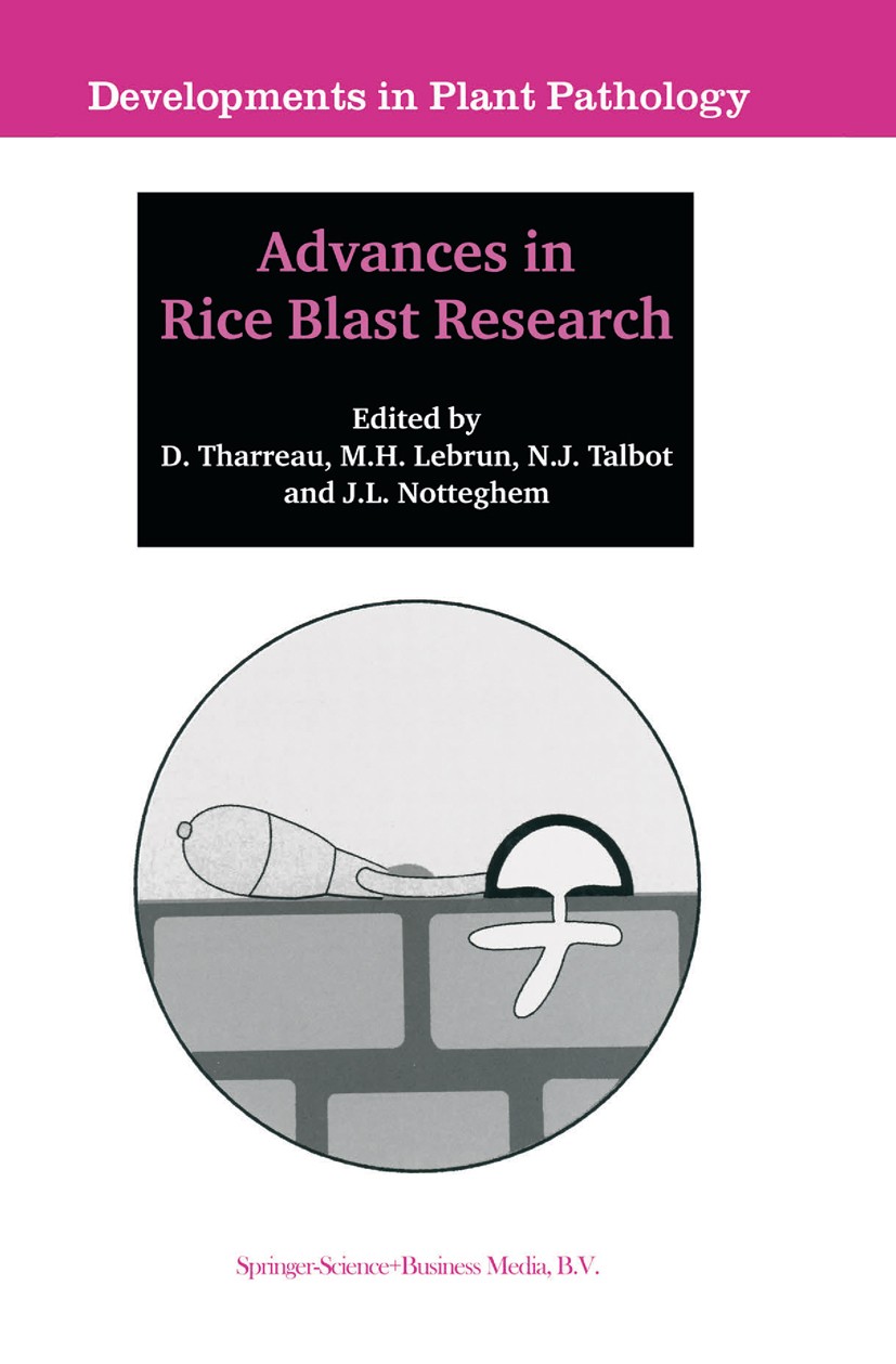 Titlebook: Advances in Rice Blast Research; Proceedings of the 2 D. Tharreau,M. H. Lebrun,J. L. Notteghem Conference proceedings 2000 Springer Science Titlebook: Advances in Rice Blast Research; Proceedings of the 2 D. Tharreau,M. H. Lebrun,J. L. Notteghem Conference proceedings 2000 Springer Science
