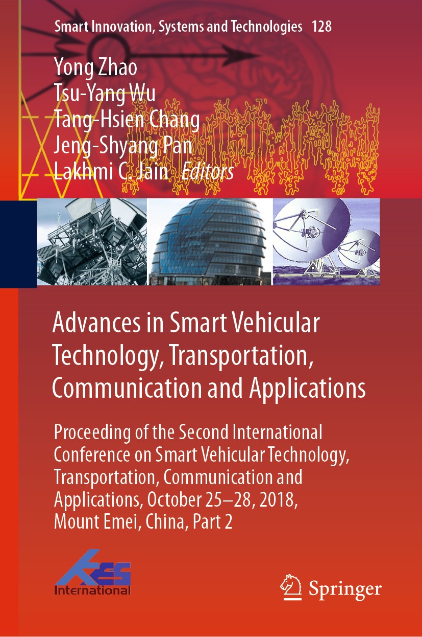 Titlebook: Advances in Smart Vehicular Technology, Transportation, Communication and Applications; Proceeding of the Se Yong Zhao,Tsu-Yang Wu,Lakhmi C Titlebook: Advances in Smart Vehicular Technology, Transportation, Communication and Applications; Proceeding of the Se Yong Zhao,Tsu-Yang Wu,Lakhmi C