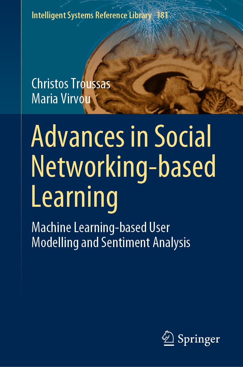 Titlebook: Advances in Social Networking-based Learning; Machine Learning-bas Christos Troussas,Maria Virvou Book 2020 Springer Nature Switzerland AG Titlebook: Advances in Social Networking-based Learning; Machine Learning-bas Christos Troussas,Maria Virvou Book 2020 Springer Nature Switzerland AG