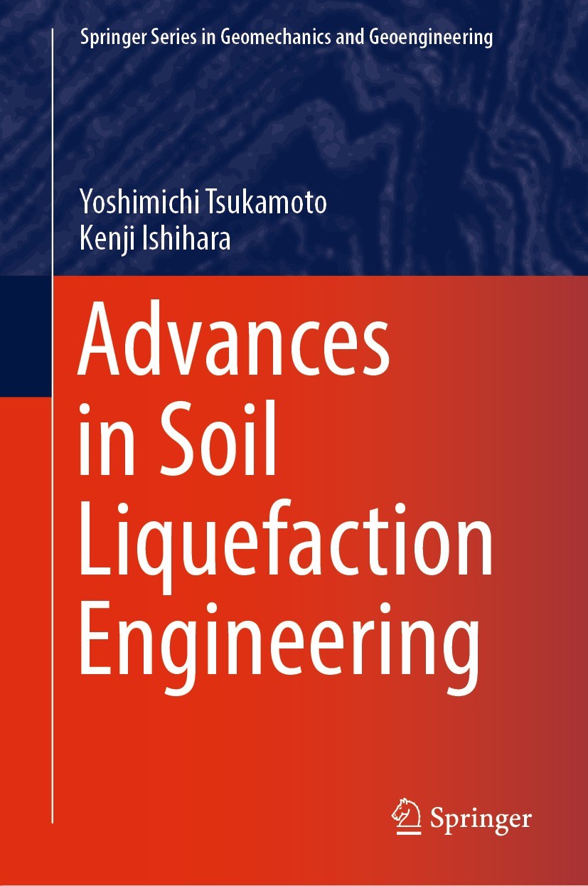 Titlebook: Advances in Soil Liquefaction Engineering; Yoshimichi Tsukamoto,Kenji Ishihara Book 2022 Springer Nature Singapore Pte Ltd. 2022 Degree of Titlebook: Advances in Soil Liquefaction Engineering; Yoshimichi Tsukamoto,Kenji Ishihara Book 2022 Springer Nature Singapore Pte Ltd. 2022 Degree of