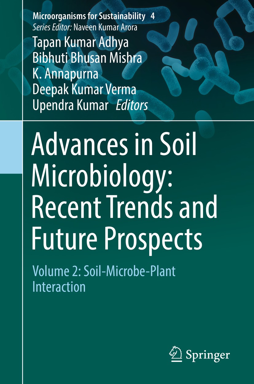 Titlebook: Advances in Soil Microbiology: Recent Trends and Future Prospects; Volume 2: Soil-Micro Tapan Kumar Adhya,Bibhuti Bhusan Mishra,Upendra Ku Titlebook: Advances in Soil Microbiology: Recent Trends and Future Prospects; Volume 2: Soil-Micro Tapan Kumar Adhya,Bibhuti Bhusan Mishra,Upendra Ku