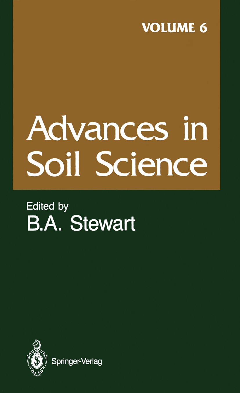 Titlebook: Advances in Soil Science; B. A. Stewart Conference proceedings 1987 Springer-Verlag New York, Inc. 1987 animals.growth.nutrition.populatio Titlebook: Advances in Soil Science; B. A. Stewart Conference proceedings 1987 Springer-Verlag New York, Inc. 1987 animals.growth.nutrition.populatio