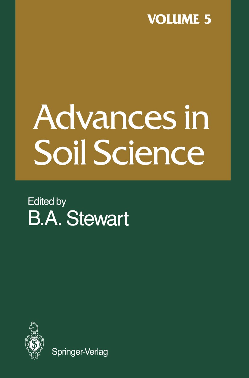 Titlebook: Advances in Soil Science; Volume 5 B. A. Stewart Conference proceedings 1986 Springer-Verlag New York Inc. 1986 Phosphor.growth.nitrogen.po Titlebook: Advances in Soil Science; Volume 5 B. A. Stewart Conference proceedings 1986 Springer-Verlag New York Inc. 1986 Phosphor.growth.nitrogen.po