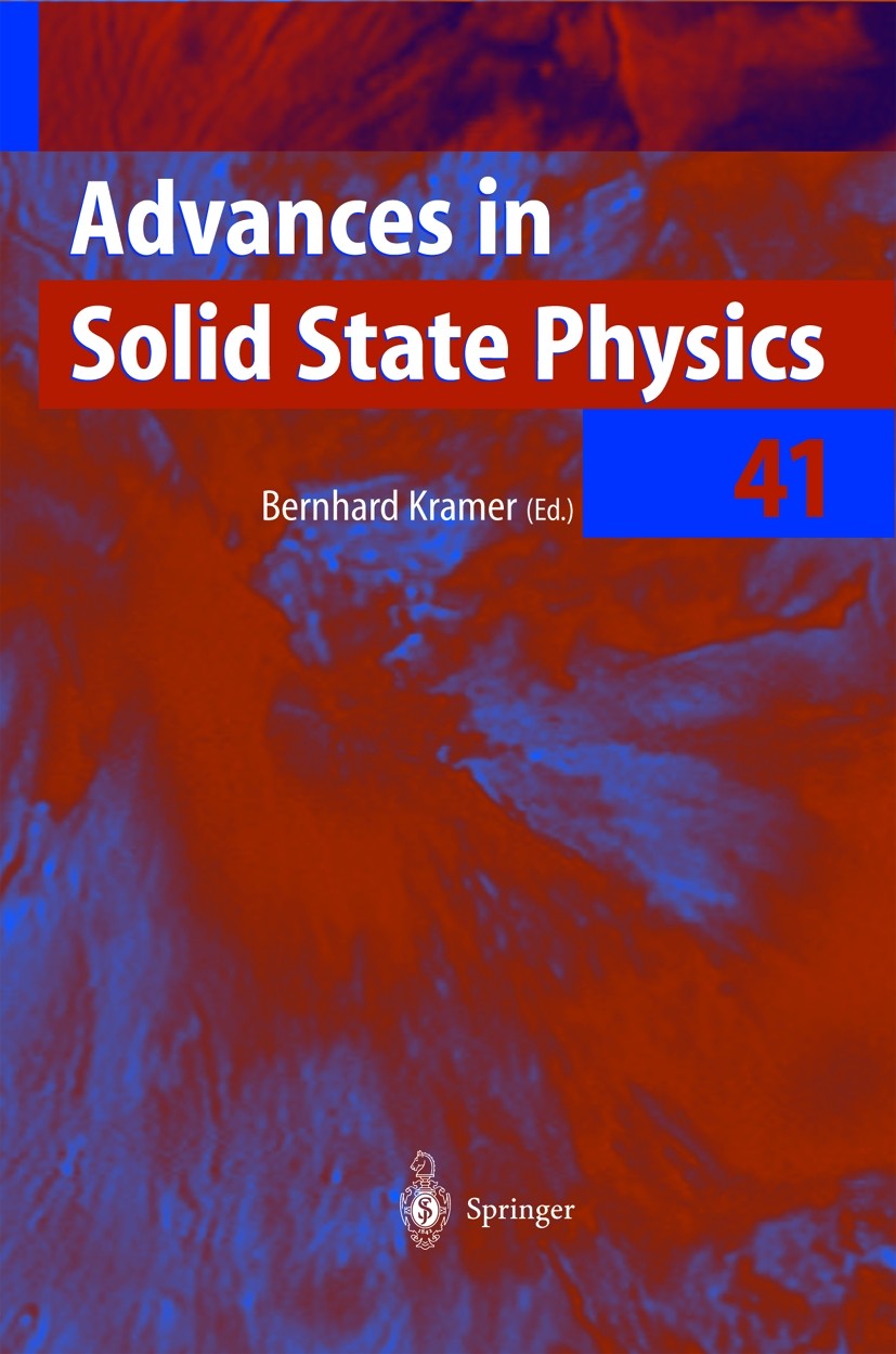 Titlebook: Advances in Solid State Physics; Bernhard Kramer Book 2001 Springer-Verlag Berlin Heidelberg 2001 Condensed matter physics.FEM.Helium-Atom Titlebook: Advances in Solid State Physics; Bernhard Kramer Book 2001 Springer-Verlag Berlin Heidelberg 2001 Condensed matter physics.FEM.Helium-Atom