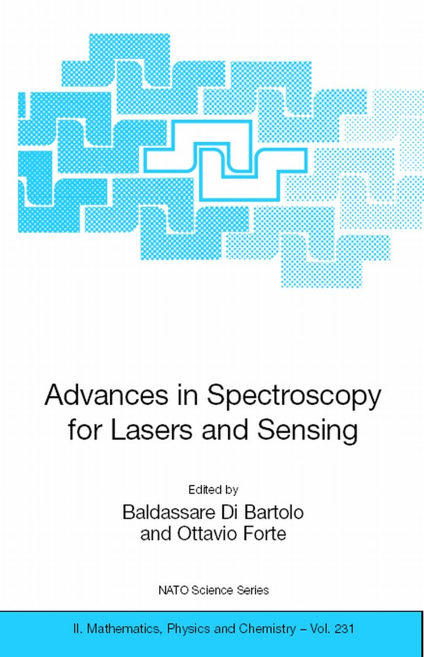 Titlebook: Advances in Spectroscopy for Lasers and Sensing; Baldassare Bartolo,Ottavio Forte Conference proceedings 2006 Springer Science+Business Me Titlebook: Advances in Spectroscopy for Lasers and Sensing; Baldassare Bartolo,Ottavio Forte Conference proceedings 2006 Springer Science+Business Me