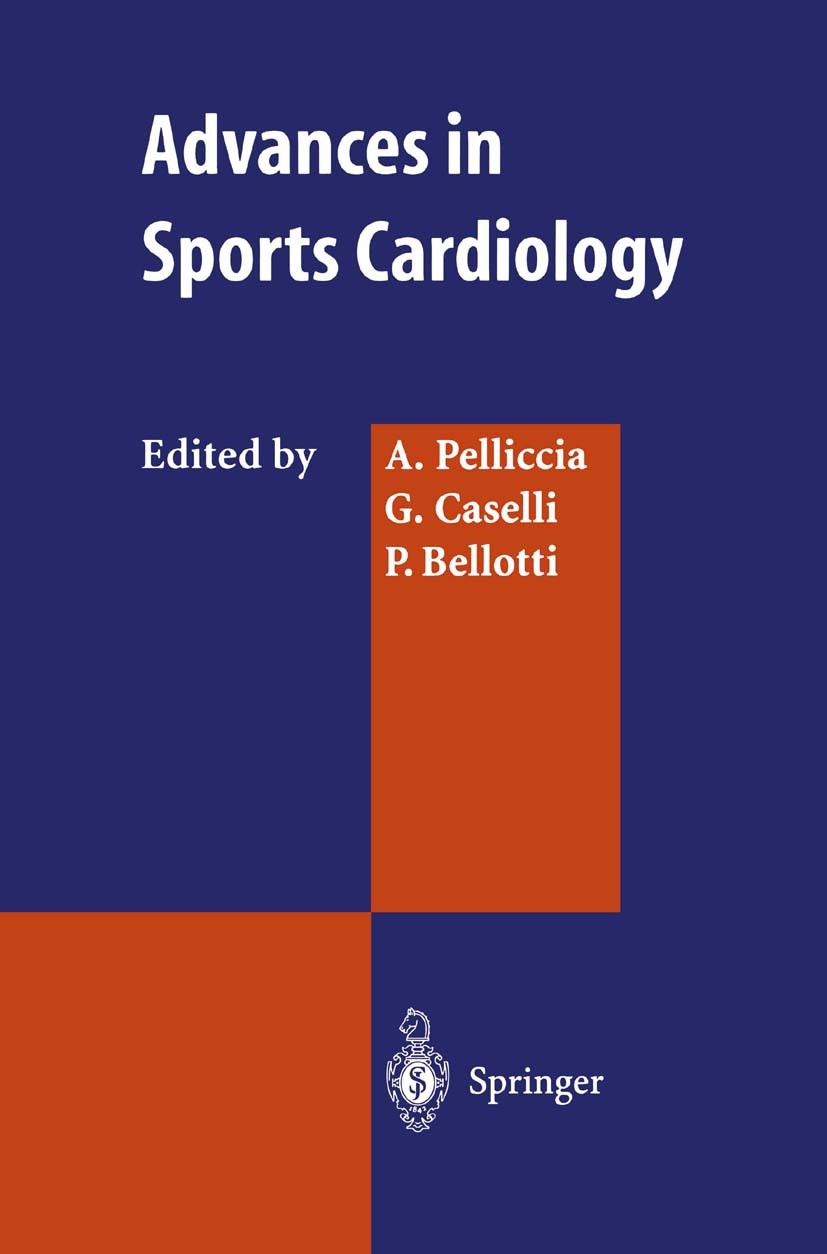 Titlebook: Advances in Sports Cardiology; A. Pelliccia,G. Caselli,P. Bellotti Book 1997 Springer-Verlag Italia 1997 Ablation.cardiovascular.cardiovas Titlebook: Advances in Sports Cardiology; A. Pelliccia,G. Caselli,P. Bellotti Book 1997 Springer-Verlag Italia 1997 Ablation.cardiovascular.cardiovas