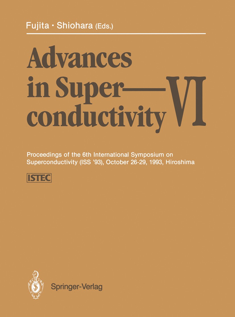 Titlebook: Advances in Superconductivity VI; Proceedings of the 6 Toshizo Fujita,Yuh Shiohara Conference proceedings 19941st edition Springer Japan 19 Titlebook: Advances in Superconductivity VI; Proceedings of the 6 Toshizo Fujita,Yuh Shiohara Conference proceedings 19941st edition Springer Japan 19