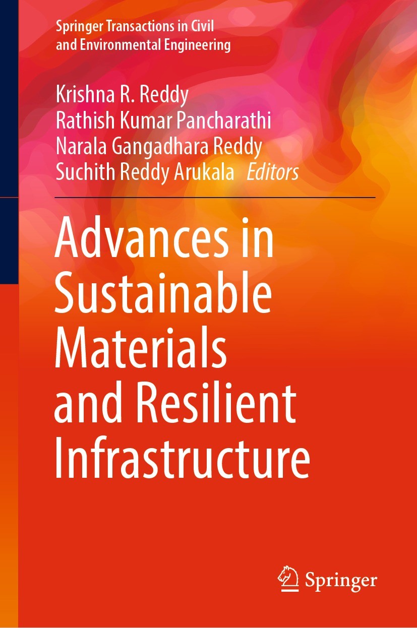 Titlebook: Advances in Sustainable Materials and Resilient Infrastructure; Krishna R. Reddy,Rathish Kumar Pancharathi,Suchith Book 2022 The Editor(s) Titlebook: Advances in Sustainable Materials and Resilient Infrastructure; Krishna R. Reddy,Rathish Kumar Pancharathi,Suchith Book 2022 The Editor(s)