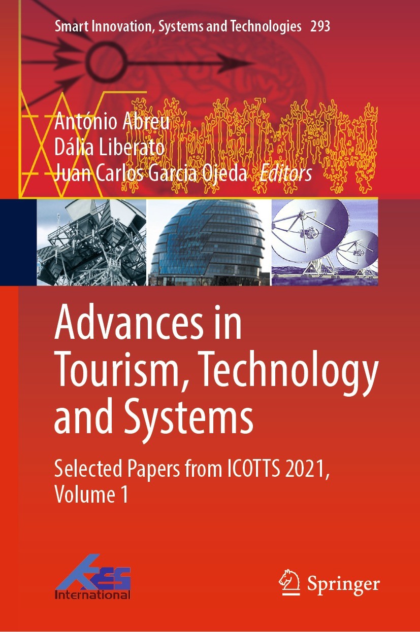 Titlebook: Advances in Tourism, Technology and Systems; Selected Papers from António Abreu,Dália Liberato,Juan Carlos Garcia Oj Conference proceedings Titlebook: Advances in Tourism, Technology and Systems; Selected Papers from António Abreu,Dália Liberato,Juan Carlos Garcia Oj Conference proceedings