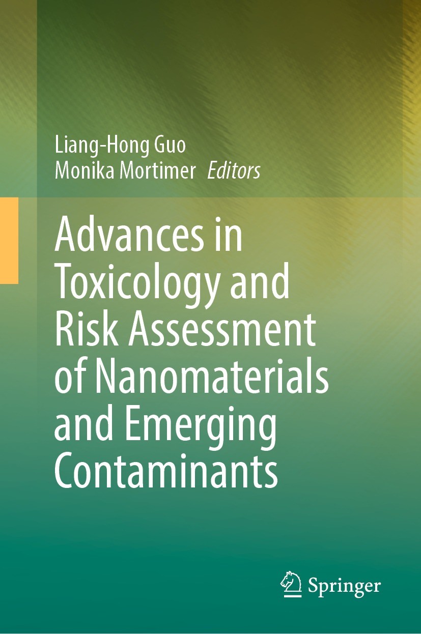 Titlebook: Advances in Toxicology and Risk Assessment of Nanomaterials and Emerging Contaminants; Liang-Hong Guo,Monika Mortimer Book 2022 The Editor Titlebook: Advances in Toxicology and Risk Assessment of Nanomaterials and Emerging Contaminants; Liang-Hong Guo,Monika Mortimer Book 2022 The Editor