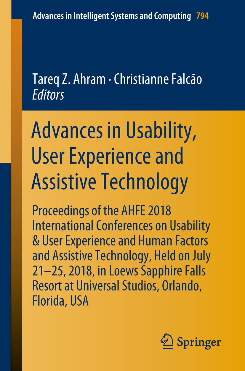 Titlebook: Advances in Usability, User Experience and Assistive Technology; Proceedings of the A Tareq Z. Ahram,Christianne Falcão Conference proceedi Titlebook: Advances in Usability, User Experience and Assistive Technology; Proceedings of the A Tareq Z. Ahram,Christianne Falcão Conference proceedi