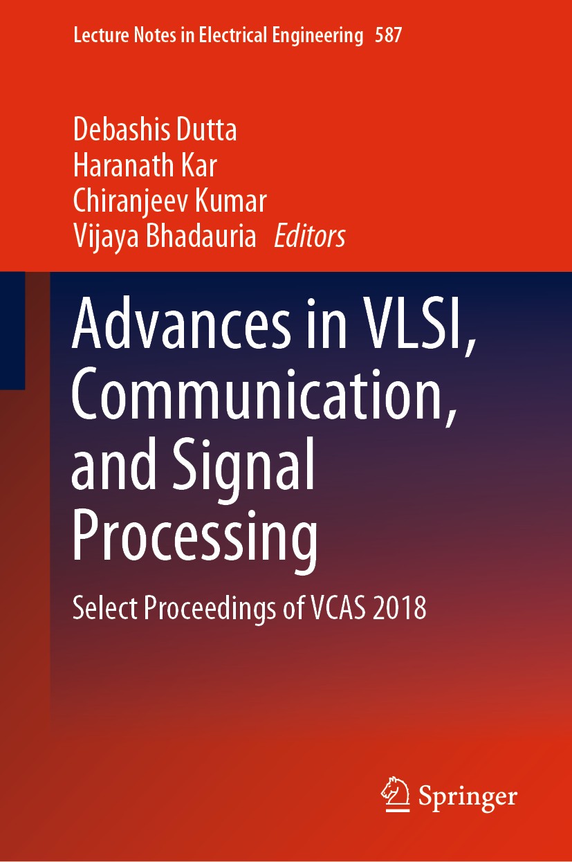 Titlebook: Advances in VLSI, Communication, and Signal Processing; Select Proceedings o Debashis Dutta,Haranath Kar,Vijaya Bhadauria Conference procee Titlebook: Advances in VLSI, Communication, and Signal Processing; Select Proceedings o Debashis Dutta,Haranath Kar,Vijaya Bhadauria Conference procee