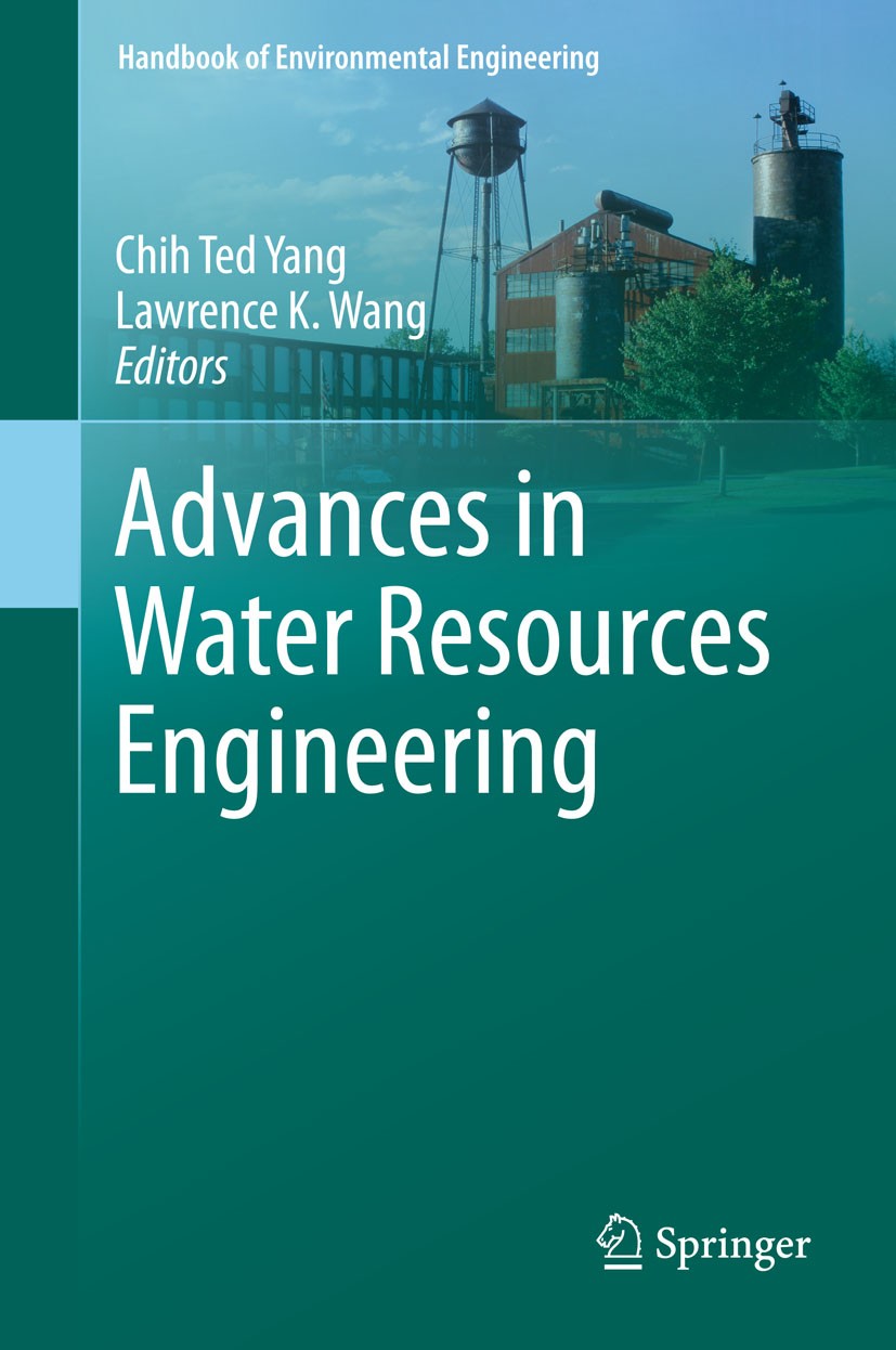 Titlebook: Advances in Water Resources Engineering; Chih Ted Yang,Lawrence K. Wang Book 2015 Springer International Publishing Switzerland 2015 Fluvi Titlebook: Advances in Water Resources Engineering; Chih Ted Yang,Lawrence K. Wang Book 2015 Springer International Publishing Switzerland 2015 Fluvi