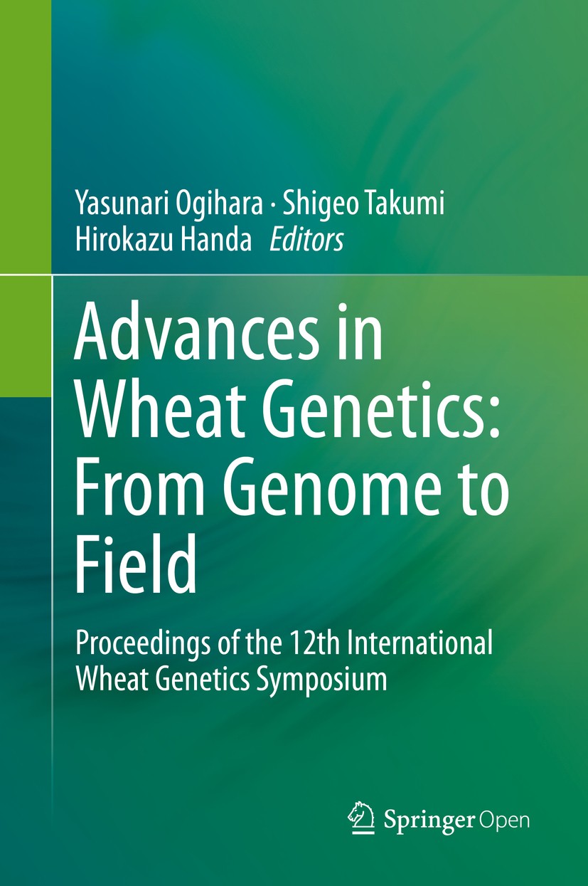 Titlebook: Advances in Wheat Genetics: From Genome to Field; Proceedings of the 1 Yasunari Ogihara,Shigeo Takumi,Hirokazu Handa Conference proceedings Titlebook: Advances in Wheat Genetics: From Genome to Field; Proceedings of the 1 Yasunari Ogihara,Shigeo Takumi,Hirokazu Handa Conference proceedings