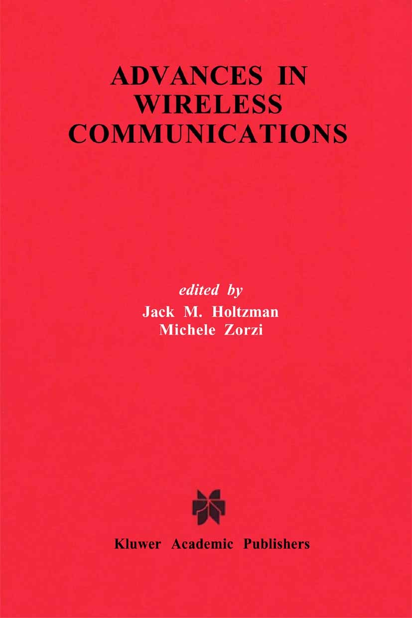 Titlebook: Advances in Wireless Communications; Jack M. Holtzman,Michele Zorzi Book 2002 Springer Science+Business Media New York 2002 IEEE 80.Potent Titlebook: Advances in Wireless Communications; Jack M. Holtzman,Michele Zorzi Book 2002 Springer Science+Business Media New York 2002 IEEE 80.Potent