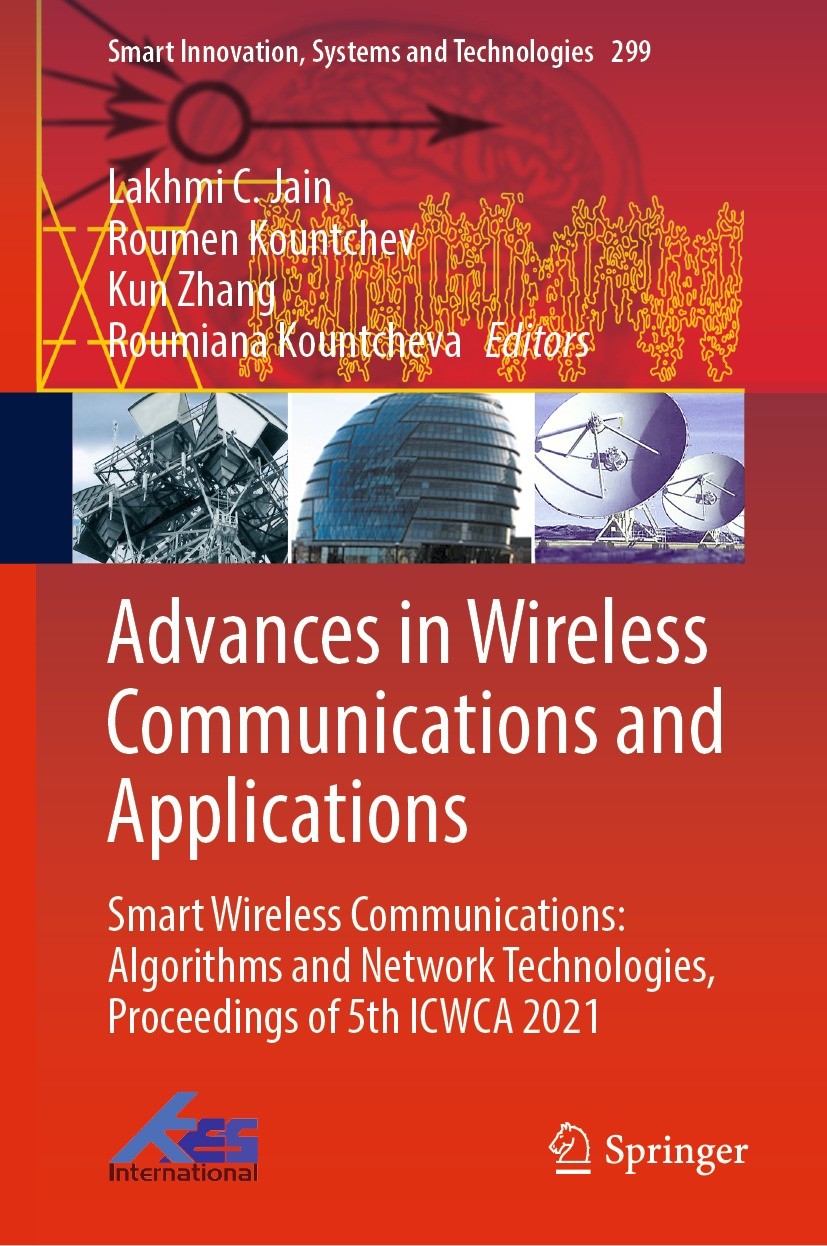 Titlebook: Advances in Wireless Communications and Applications; Smart Wireless Commu Lakhmi C. Jain,Roumen Kountchev,Roumiana Kountchev Conference pr Titlebook: Advances in Wireless Communications and Applications; Smart Wireless Commu Lakhmi C. Jain,Roumen Kountchev,Roumiana Kountchev Conference pr