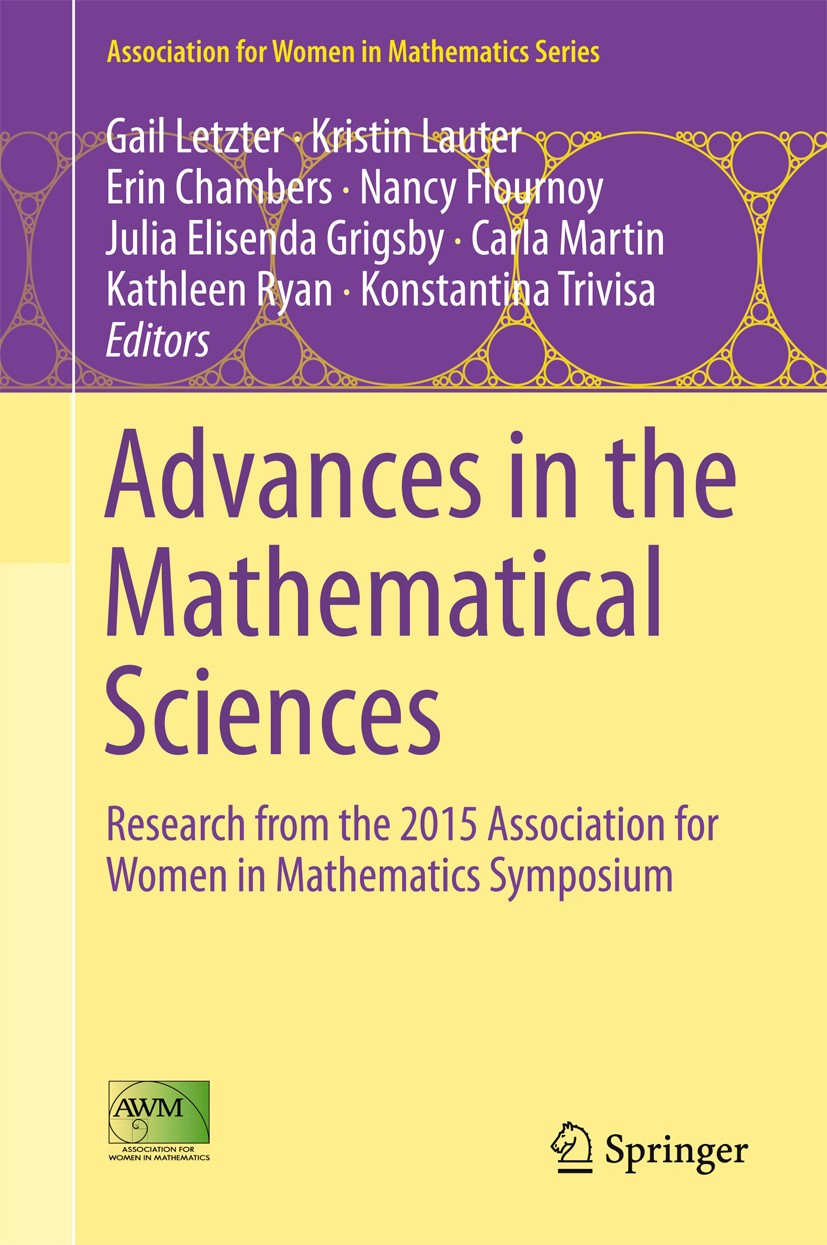 Titlebook: Advances in the Mathematical Sciences; Research from the 20 Gail Letzter,Kristin Lauter,Konstantina Trivisa Conference proceedings 2016 Spr Titlebook: Advances in the Mathematical Sciences; Research from the 20 Gail Letzter,Kristin Lauter,Konstantina Trivisa Conference proceedings 2016 Spr
