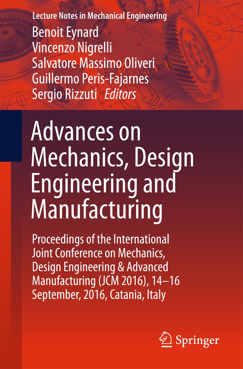 Titlebook: Advances on Mechanics, Design Engineering and Manufacturing; Proceedings of the I Benoit Eynard,Vincenzo Nigrelli,Sergio Rizzuti Conference Titlebook: Advances on Mechanics, Design Engineering and Manufacturing; Proceedings of the I Benoit Eynard,Vincenzo Nigrelli,Sergio Rizzuti Conference