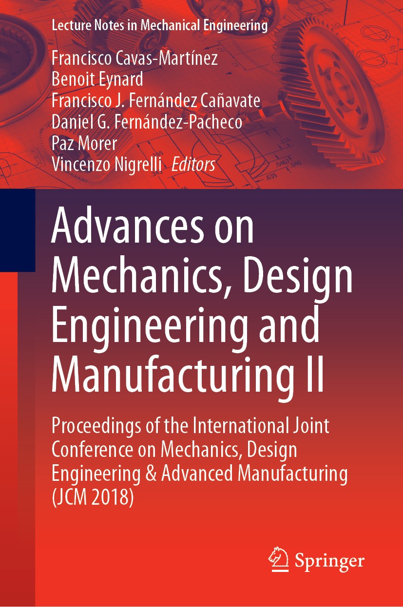 Titlebook: Advances on Mechanics, Design Engineering and Manufacturing II; Proceedings of the I Francisco Cavas-Martínez,Benoit Eynard,Vincenzo Ni Con Titlebook: Advances on Mechanics, Design Engineering and Manufacturing II; Proceedings of the I Francisco Cavas-Martínez,Benoit Eynard,Vincenzo Ni Con