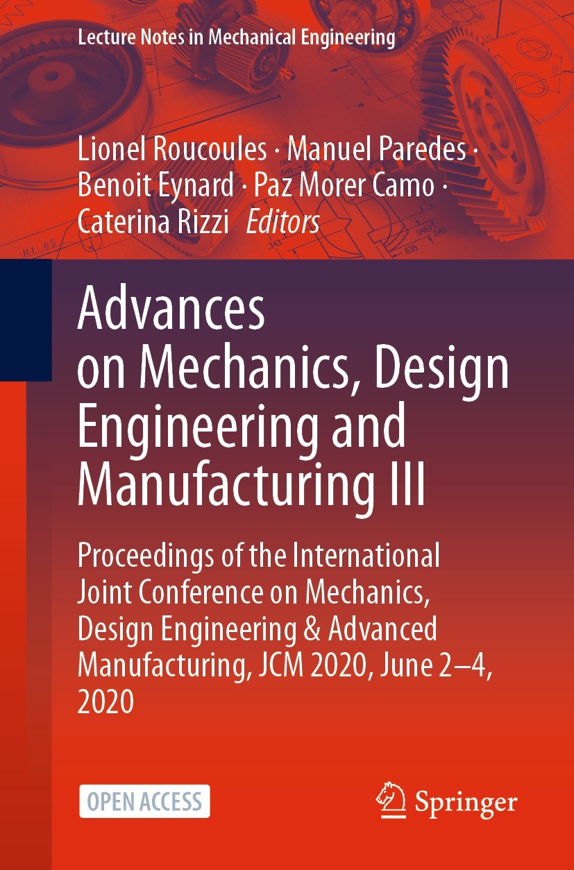 Titlebook: Advances on Mechanics, Design Engineering and Manufacturing III; Proceedings of the I Lionel Roucoules,Manuel Paredes,Caterina Rizzi Confer Titlebook: Advances on Mechanics, Design Engineering and Manufacturing III; Proceedings of the I Lionel Roucoules,Manuel Paredes,Caterina Rizzi Confer
