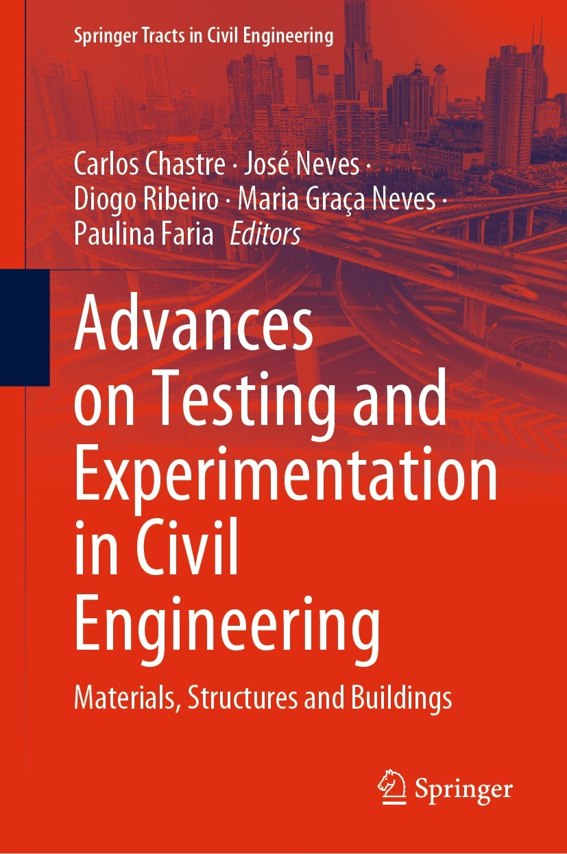 Titlebook: Advances on Testing and Experimentation in Civil Engineering; Materials, Structure Carlos Chastre,José Neves,Paulina Faria Book 2023 The Ed Titlebook: Advances on Testing and Experimentation in Civil Engineering; Materials, Structure Carlos Chastre,José Neves,Paulina Faria Book 2023 The Ed