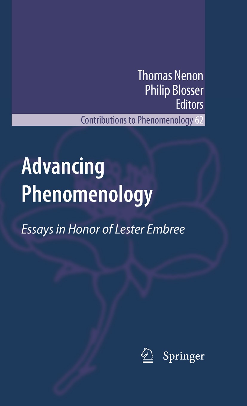 Titlebook: Advancing Phenomenology; Essays in Honor of L Thomas Nenon,Philip Blosser Book 2010 Springer Science+Business Media B.V. 2010 Aron Gurwitsc Titlebook: Advancing Phenomenology; Essays in Honor of L Thomas Nenon,Philip Blosser Book 2010 Springer Science+Business Media B.V. 2010 Aron Gurwitsc