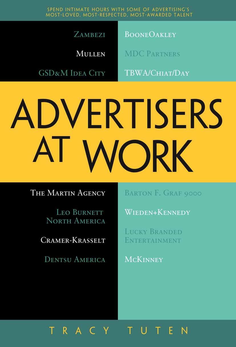 Titlebook: Advertisers at Work; Tracy Tuten Book 2012 Tracy Tuten 2012 Titlebook: Advertisers at Work; Tracy Tuten Book 2012 Tracy Tuten 2012