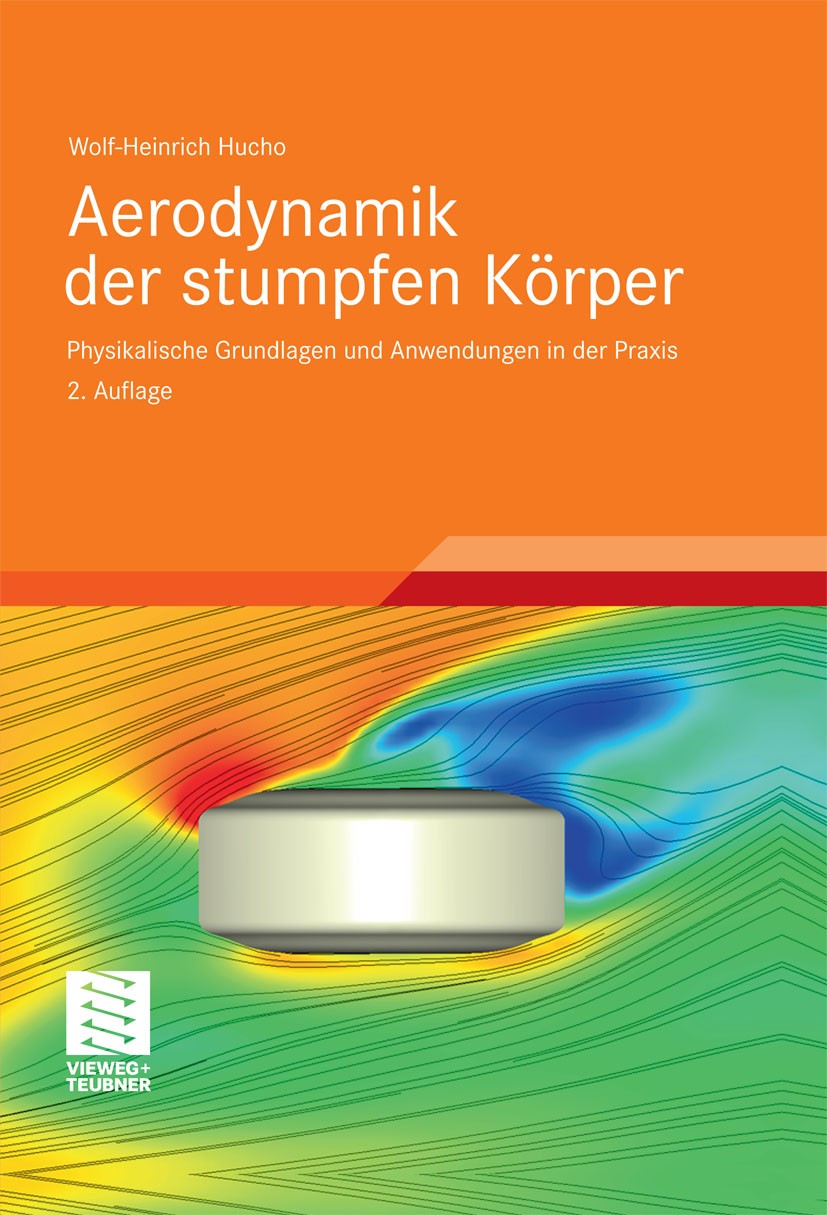 Titlebook: Aerodynamik der stumpfen Körper; Physikalische Grundl Wolf-Heinrich Hucho Book 2012Latest edition Vieweg+Teubner Verlag | Springer Fachmedi Titlebook: Aerodynamik der stumpfen Körper; Physikalische Grundl Wolf-Heinrich Hucho Book 2012Latest edition Vieweg+Teubner Verlag | Springer Fachmedi