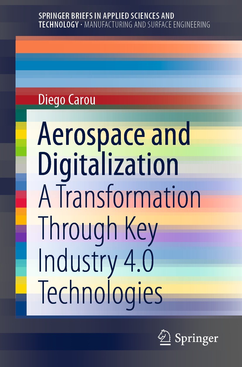 Titlebook: Aerospace and Digitalization; A Transformation Thr Diego Carou Book 2021 The Author(s), under exclusive license to Springer Nature Switzerl Titlebook: Aerospace and Digitalization; A Transformation Thr Diego Carou Book 2021 The Author(s), under exclusive license to Springer Nature Switzerl