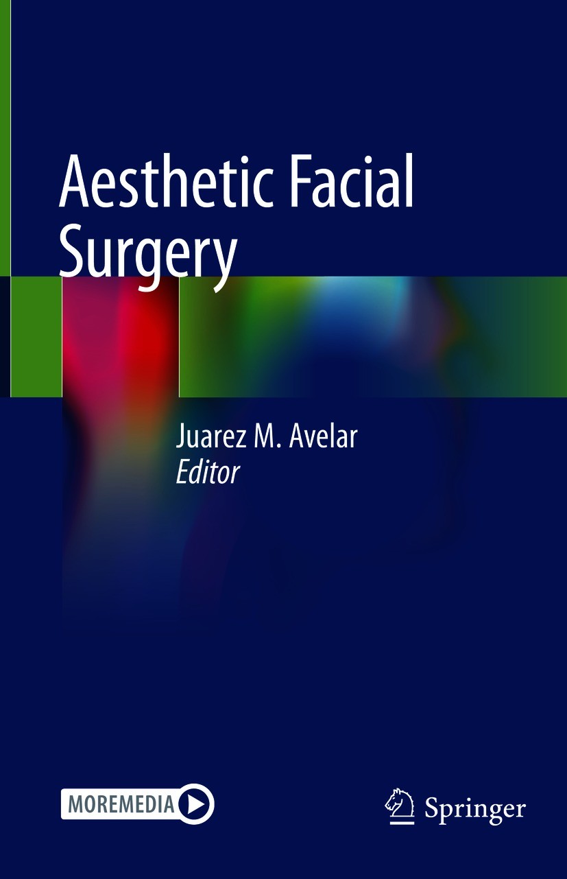 Titlebook: Aesthetic Facial Surgery; Juarez M. Avelar Book 2021 Springer Nature Switzerland AG 2021 Rhytidoplasty.Facial Rejuvenation.Improvement of Titlebook: Aesthetic Facial Surgery; Juarez M. Avelar Book 2021 Springer Nature Switzerland AG 2021 Rhytidoplasty.Facial Rejuvenation.Improvement of
