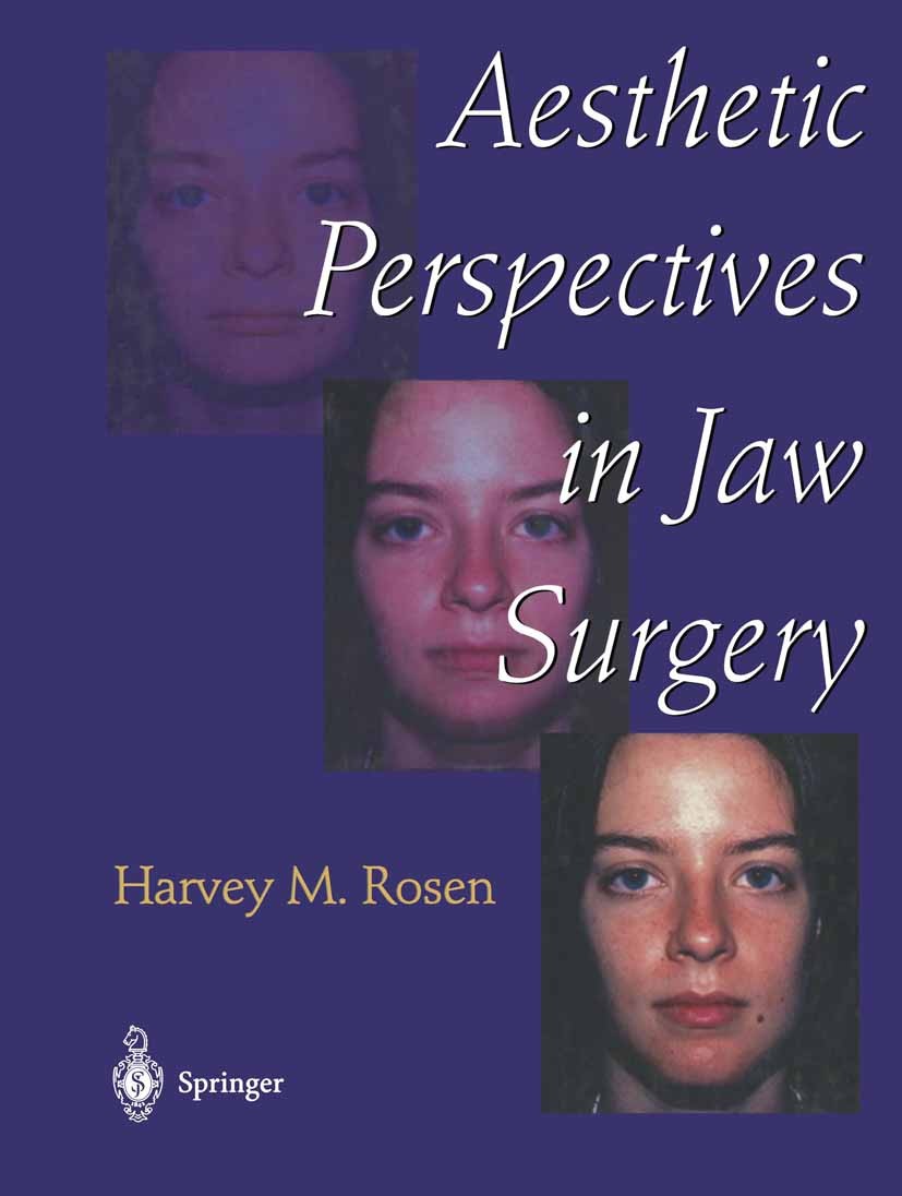Titlebook: Aesthetic Perspectives in Jaw Surgery; Harvey M. Rosen Book 1999 Springer-Verlag New York, Inc. 1999 aesthetic surgery.aesthetics.communic Titlebook: Aesthetic Perspectives in Jaw Surgery; Harvey M. Rosen Book 1999 Springer-Verlag New York, Inc. 1999 aesthetic surgery.aesthetics.communic