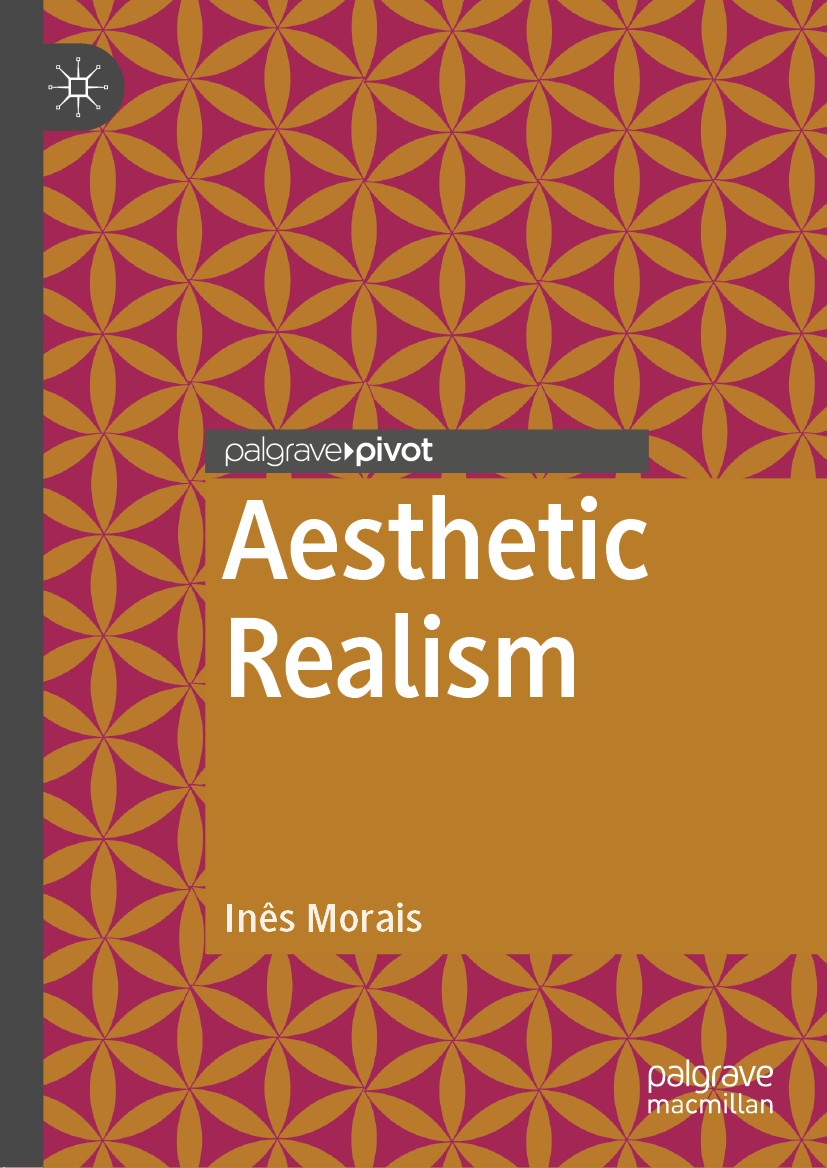 Titlebook: Aesthetic Realism; Inês Morais Book 2019 The Editor(s) (if applicable) and The Author(s), under exclusive license to Springer Nature Switz Titlebook: Aesthetic Realism; Inês Morais Book 2019 The Editor(s) (if applicable) and The Author(s), under exclusive license to Springer Nature Switz