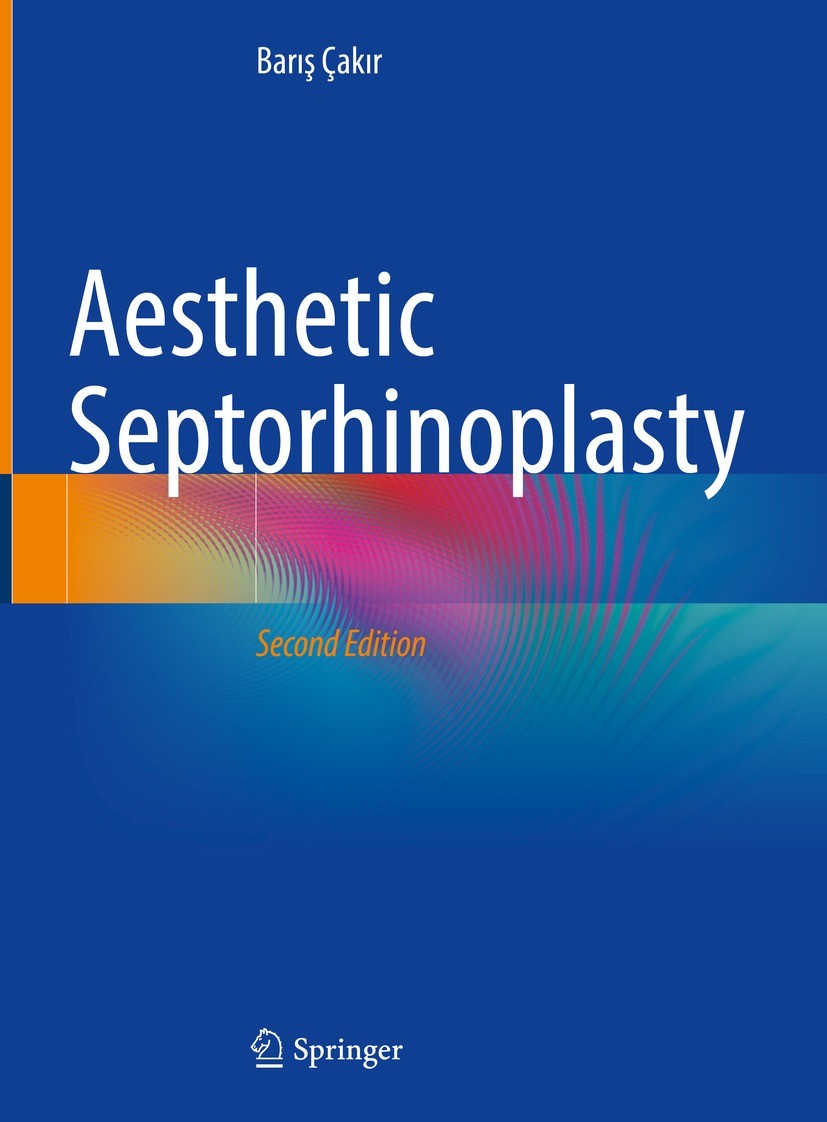 Titlebook: Aesthetic Septorhinoplasty; Barış Çakır Book 2021Latest edition The Editor(s) (if applicable) and The Author(s), under exclusive license t Titlebook: Aesthetic Septorhinoplasty; Barış Çakır Book 2021Latest edition The Editor(s) (if applicable) and The Author(s), under exclusive license t