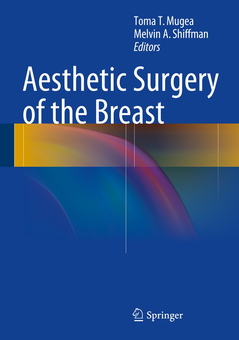 Titlebook: Aesthetic Surgery of the Breast; Toma T. Mugea,Melvin A. Shiffman Book 2015 Springer-Verlag Berlin Heidelberg 2015 Breast Reduction.Fat Tr Titlebook: Aesthetic Surgery of the Breast; Toma T. Mugea,Melvin A. Shiffman Book 2015 Springer-Verlag Berlin Heidelberg 2015 Breast Reduction.Fat Tr