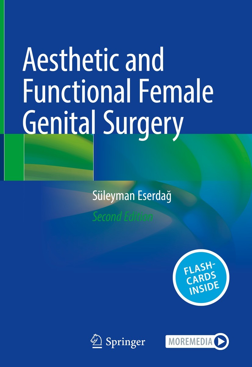 Titlebook: Aesthetic and Functional Female Genital Surgery; Süleyman Eserdağ Book 2023Latest edition The Editor(s) (if applicable) and The Author(s), Titlebook: Aesthetic and Functional Female Genital Surgery; Süleyman Eserdağ Book 2023Latest edition The Editor(s) (if applicable) and The Author(s),
