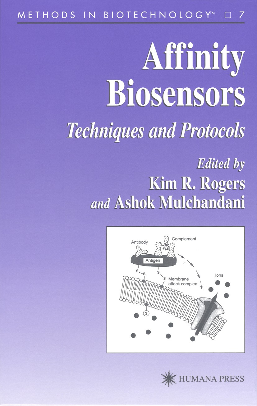Titlebook: Affinity Biosensors; Techniques and Proto Kim R. Rogers,Ashok Mulchandani Book 1998 Humana Press 1998 Titlebook: Affinity Biosensors; Techniques and Proto Kim R. Rogers,Ashok Mulchandani Book 1998 Humana Press 1998