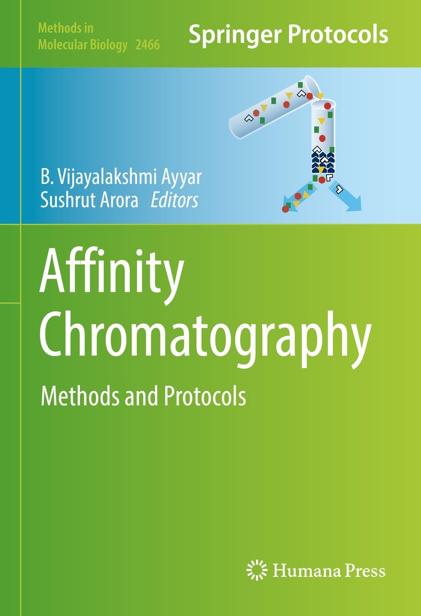 Titlebook: Affinity Chromatography; Methods and Protocol B. Vijayalakshmi Ayyar,Sushrut Arora Book 2022 Springer Science+Business Media, LLC, part of Titlebook: Affinity Chromatography; Methods and Protocol B. Vijayalakshmi Ayyar,Sushrut Arora Book 2022 Springer Science+Business Media, LLC, part of