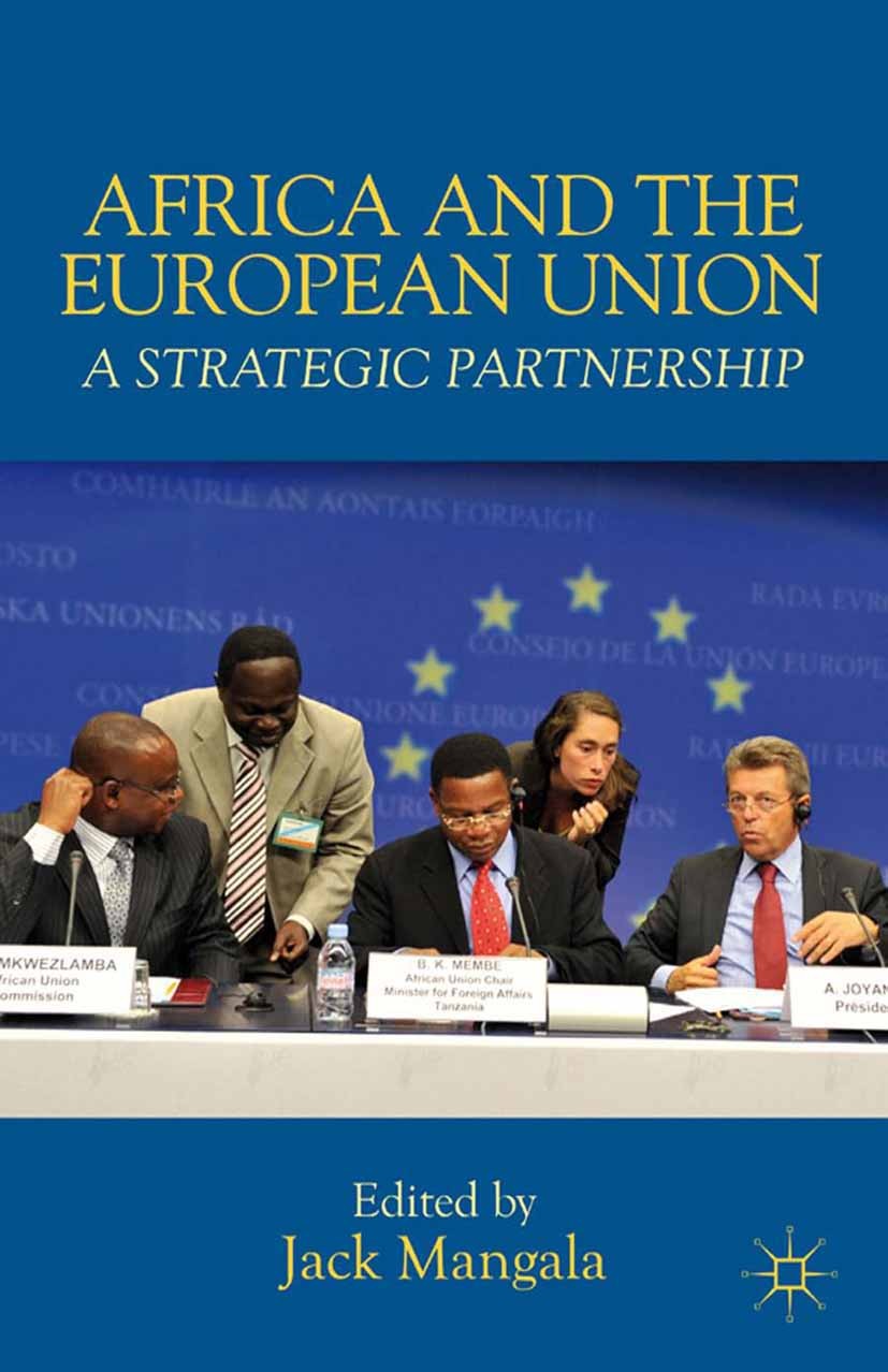 Titlebook: Africa and the European Union; A Strategic Partners Jack Mangala Book 2013 Jack Mangala 2013 desegregation.employment.Europe.European Union Titlebook: Africa and the European Union; A Strategic Partners Jack Mangala Book 2013 Jack Mangala 2013 desegregation.employment.Europe.European Union