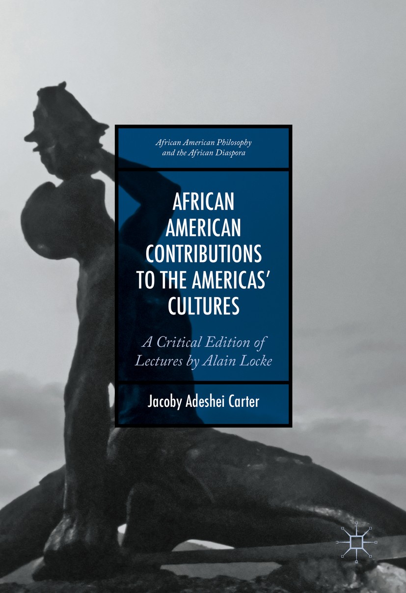 Titlebook: African American Contributions to the Americas’ Cultures; A Critical Edition o Jacoby Adeshei Carter Book 2016 The Editor(s) (if applicable Titlebook: African American Contributions to the Americas’ Cultures; A Critical Edition o Jacoby Adeshei Carter Book 2016 The Editor(s) (if applicable