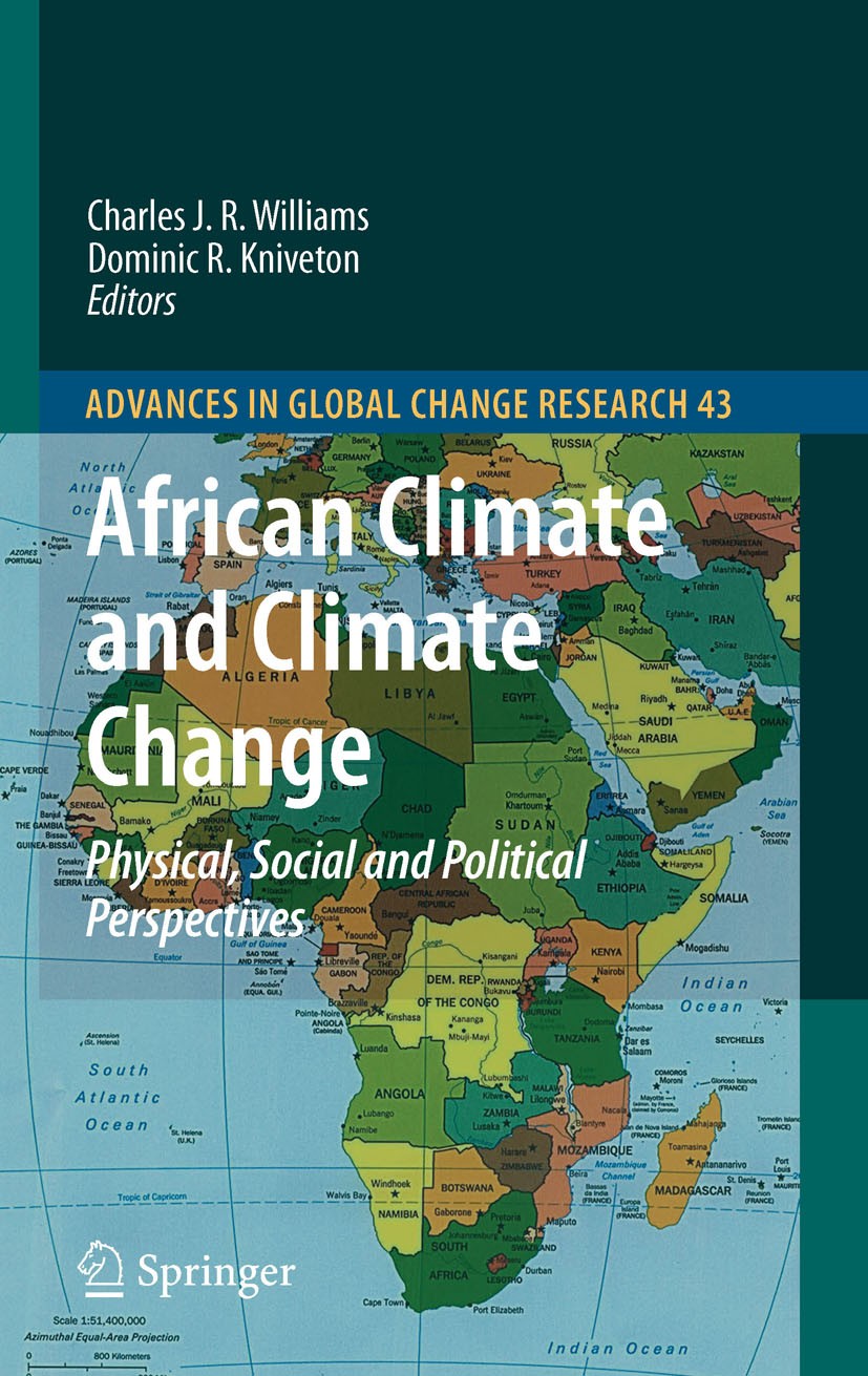 Titlebook: African Climate and Climate Change; Physical, Social and Charles J. R. Williams,Dominic R. Kniveton Book 2011 Springer Science+Business Med Titlebook: African Climate and Climate Change; Physical, Social and Charles J. R. Williams,Dominic R. Kniveton Book 2011 Springer Science+Business Med