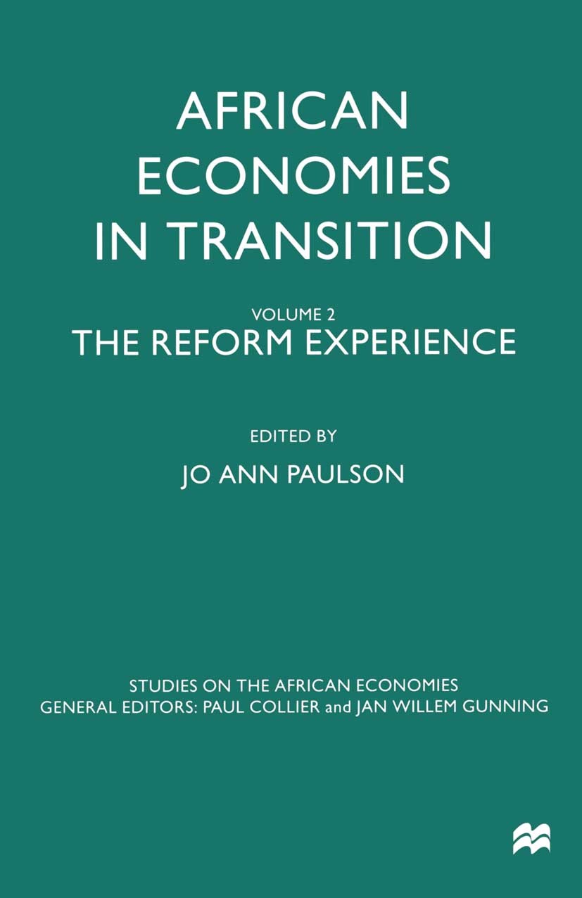 Titlebook: African Economies in Transition; Volume 2: The Reform Jo Ann Paulson (Senior Economist) Book 1999 Centre for the Study of African Economies Titlebook: African Economies in Transition; Volume 2: The Reform Jo Ann Paulson (Senior Economist) Book 1999 Centre for the Study of African Economies