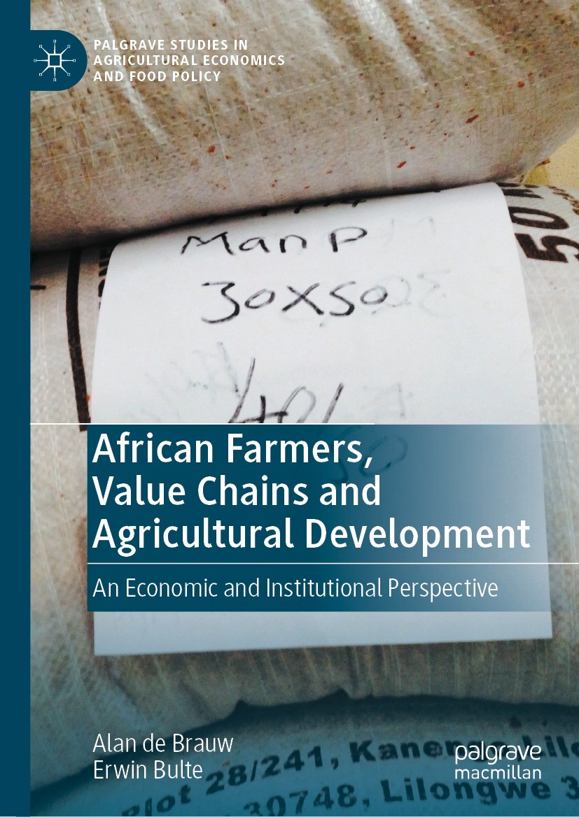 Titlebook: African Farmers, Value Chains and Agricultural Development; An Economic and Inst Alan de Brauw,Erwin Bulte Book 2021 The Editor(s) (if appl Titlebook: African Farmers, Value Chains and Agricultural Development; An Economic and Inst Alan de Brauw,Erwin Bulte Book 2021 The Editor(s) (if appl