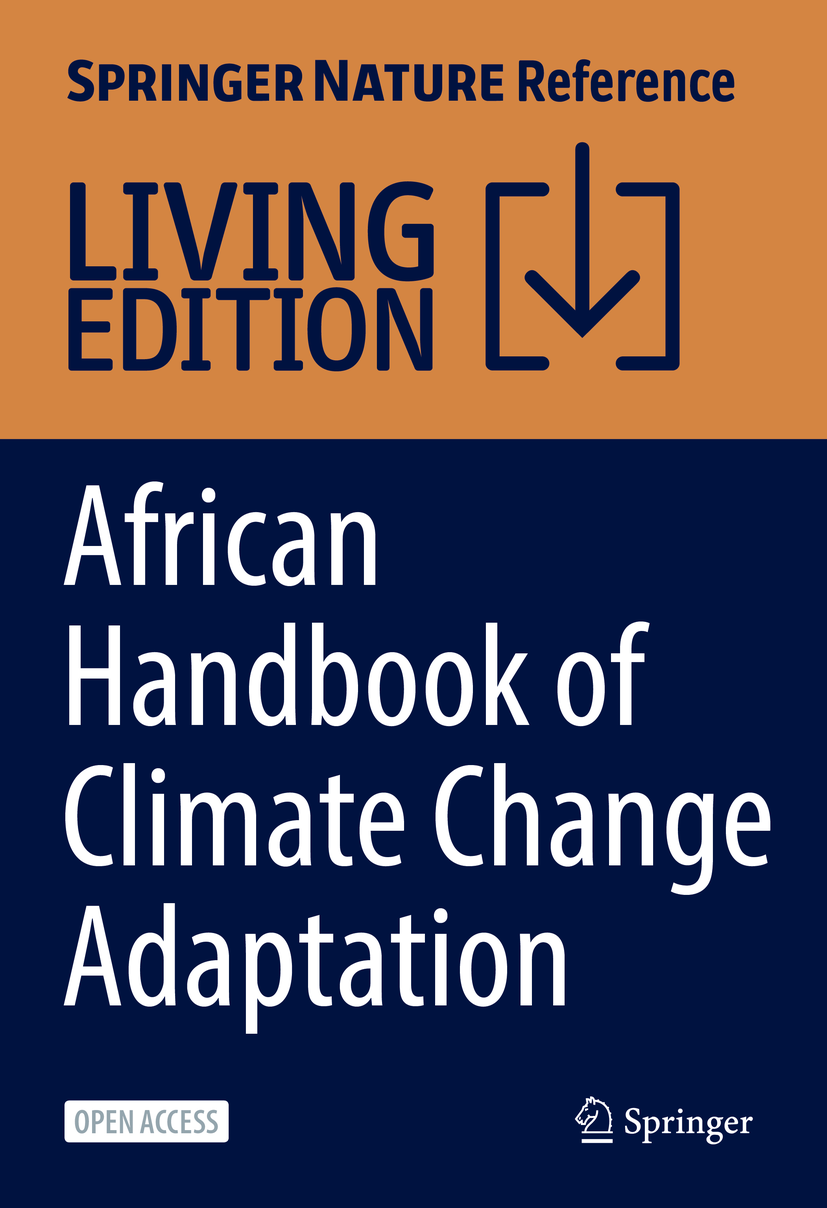 Titlebook: African Handbook of Climate Change Adaptation; Walter Leal Filho,Nicholas Oguge,Izael da Silva Living reference work‘‘‘‘‘‘‘‘ 20200th editi Titlebook: African Handbook of Climate Change Adaptation; Walter Leal Filho,Nicholas Oguge,Izael da Silva Living reference work‘‘‘‘‘‘‘‘ 20200th editi